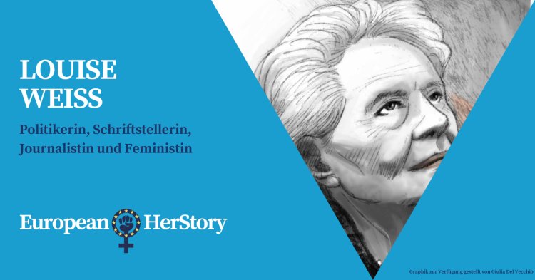 Louise Weiss: Ein Leben, das dem Aufbau Europas galt