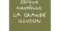 Difesa europea, la grande illusione (?)