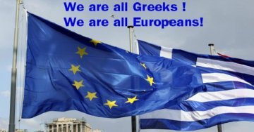 Nous sommes tous des Grecs ! Nous sommes tous des Européens !