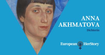 European HerStory : Anna Akhmatova