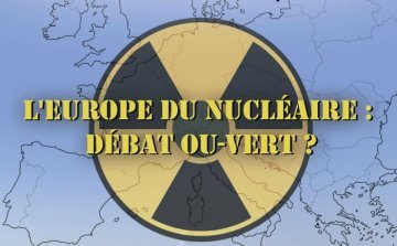 L'Europe du nucléaire : débat ou-vert ?