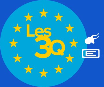 Les « 3Q » : Quelle liste pour quelle Europe !