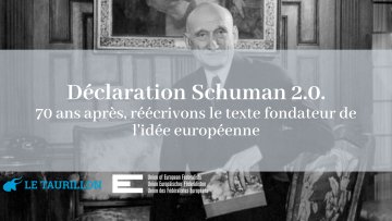 70 ans après, réécrire la déclaration Schuman à la lumière de notre temps