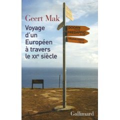 Le Voyage d'un Européen à travers le XXe siècle de Geert Mak