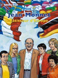 Jean Monnet, bâtisseur d'Europe