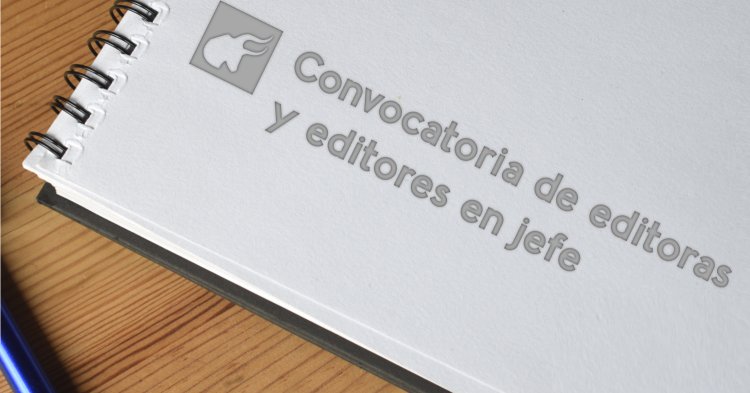 Convocatoria de editoras y editores en jefe para panel editorial, 2020